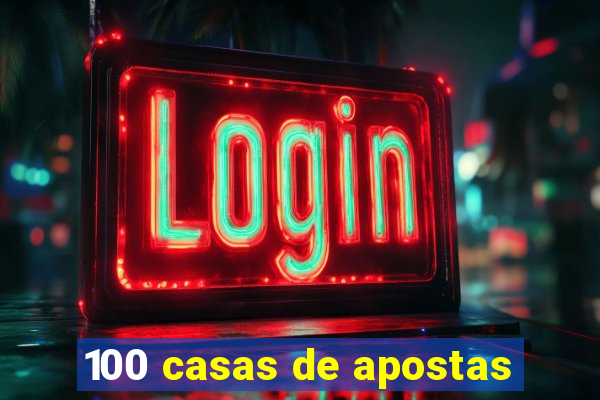 100 casas de apostas